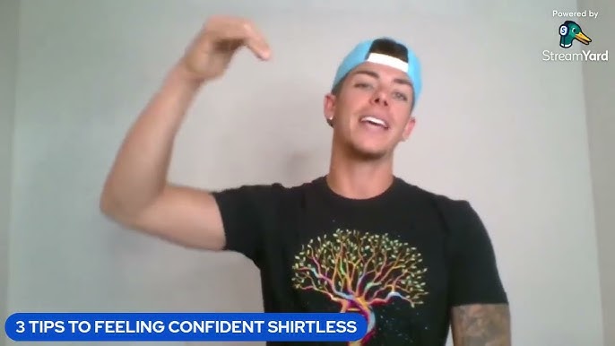 Shirtless Men and Confidence, How to Feel Great About Your Body, Expert Advice.