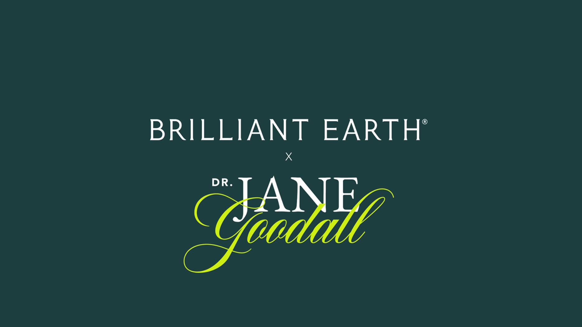 Brilliant Earth & Jane Goodall: Making a Difference Together