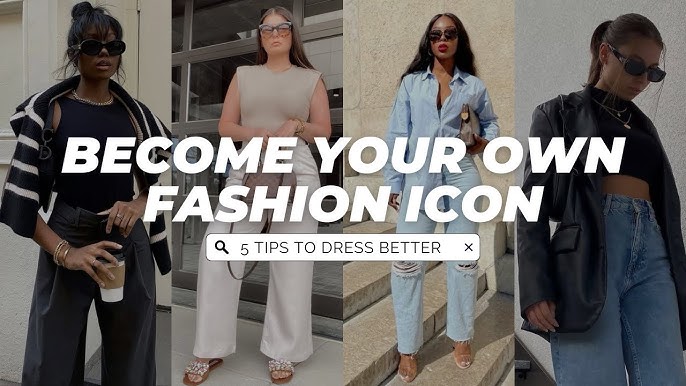 Your ultimate guide to fashion styling tips | Dress better start from today