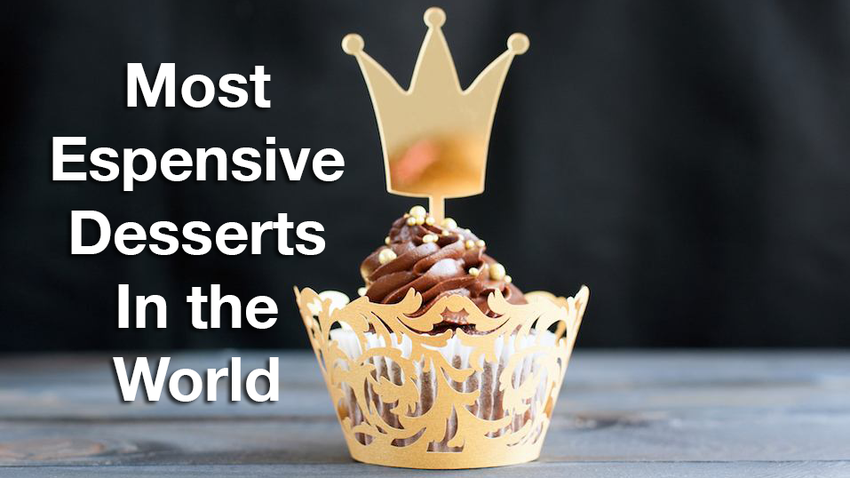 What is Expensive Desert? Learn All About This Unique and Luxurious Experience in Just Minutes!