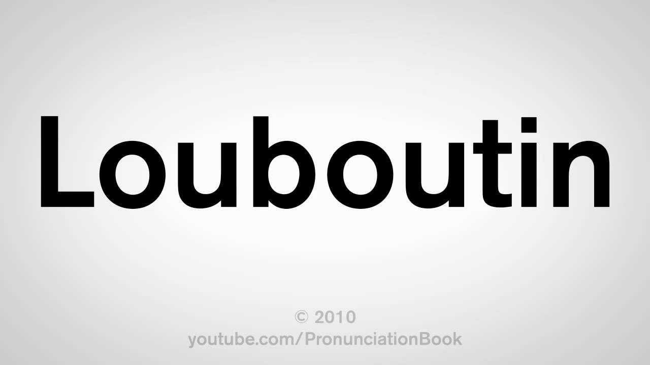 How to Say Louboutin: Nail the Pronunciation and Impress Your Friends