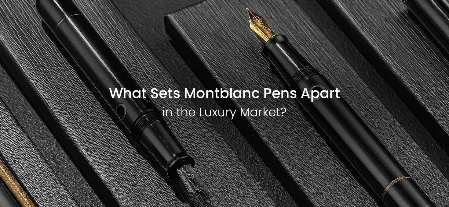 Where Are Mont Blanc Pens Made? Discover the Craftsmanship Behind These Luxury Pens