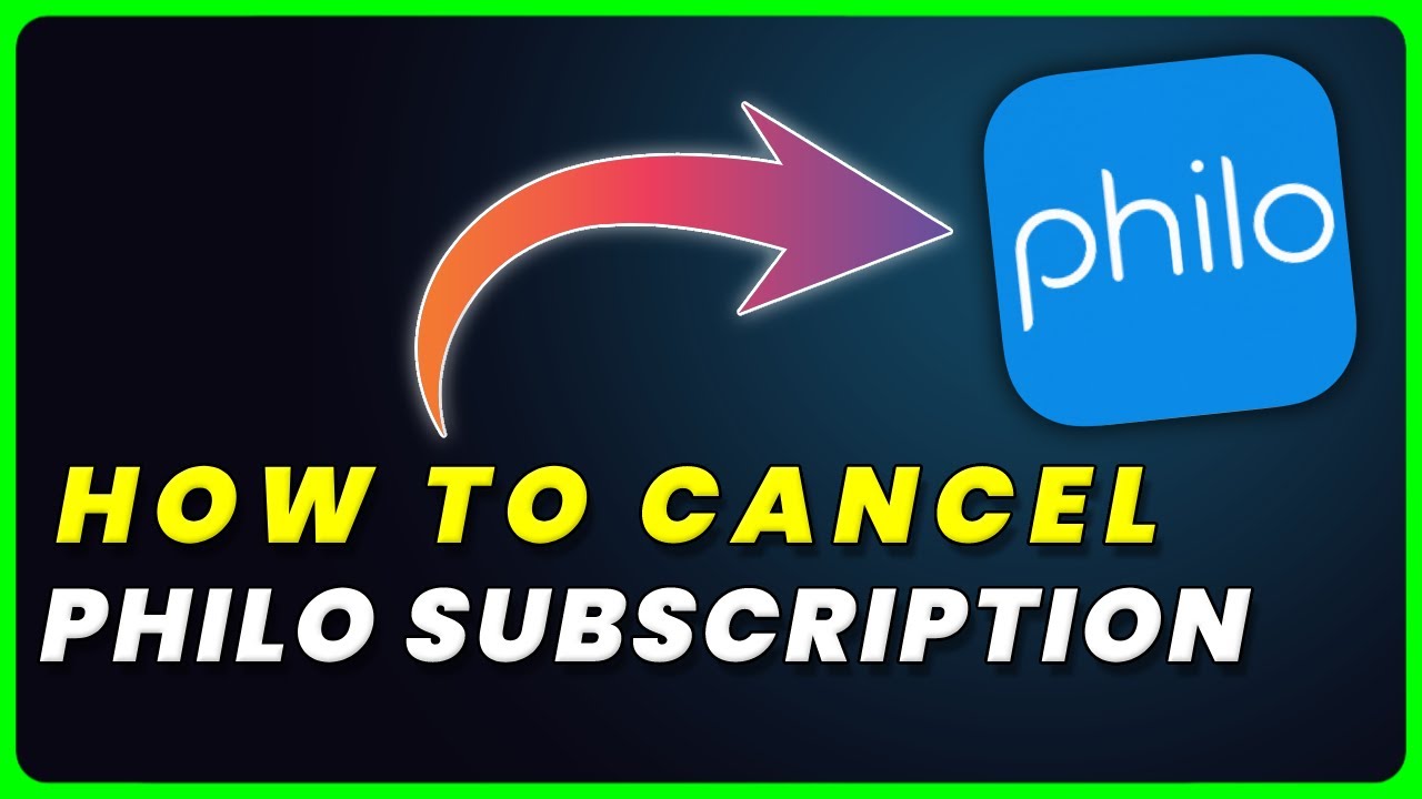 How to Unsubscribe from Philo: A Simple Step-by-Step Guide